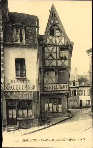 Ak Moulins Allier, Vieilels Maisons XV siecle, Restaurant, Buvette Jacquemard