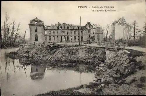 Ak Pinon Aisne, Entrée de Cháteu, ruines, Kriegszerstörung I. WK