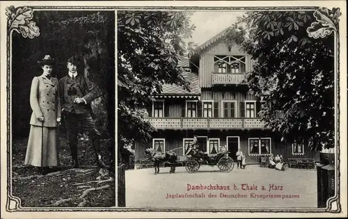 Ak Thale im Harz, Dambachshaus, Kronprinz Wilhelm von Preußen, Kronprinzessin Cecilie