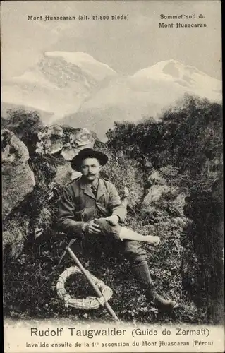 Ak Rudolf Taugwalder, Guide de Zermatt, Bergführer, Invalide de la 1re ascension du Mont Huascaran