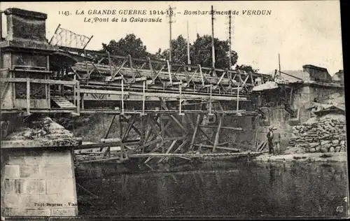 Ak Verdun Lothringen Meuse, Bombardement, Pont de la Galavaude, Kriegszerstörungen, I WK