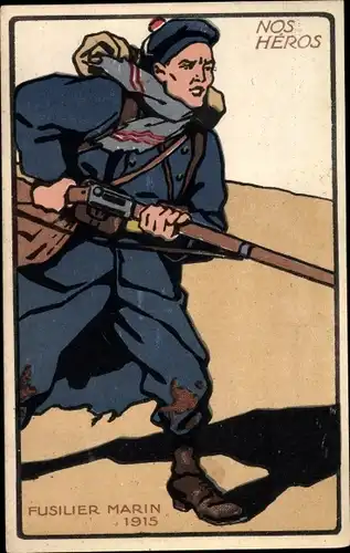 Ak Französischer Soldat in Uniform, Nos Heros, Fusilier Marin 1915