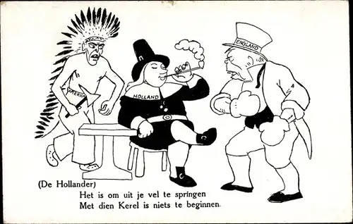 Ak Niederländischer Politiker Pfeife rauchend, Verärgertes England und Amerika mit Tomahawk