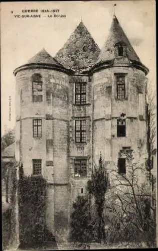 Ak Vic sur Aisne, Le Donjon, Guerre 1914-1917, Kriegszerstörung I. WK