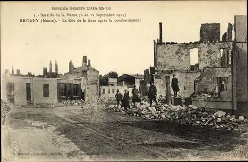 Ak Revigny Meuse, La Rue de la Gare apres le bombardement, Kriegszerstörung 1. WK