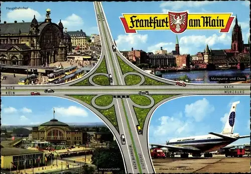 Ak Frankfurt am Main, Hauptbahnhof, Messegelände, Autobahn Frankfurter Kreuz, Flughafen, Dom