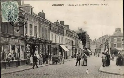Ak Chauny Aisne, Place du Marché couvert