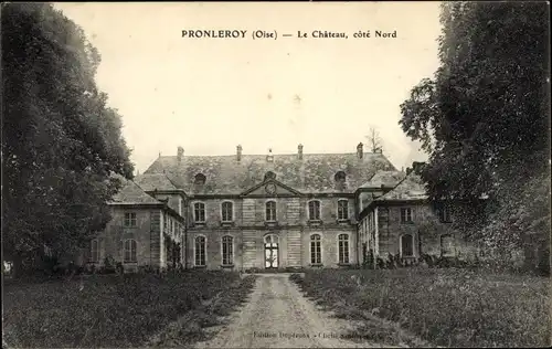 Ak Pronleroy Oise, Le Chateau