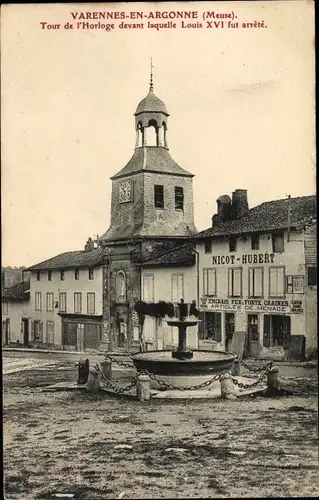 Ak Varennes en Argonne Meuse, Tour de l'Horloge devant laquelle Louis XVI fut arrete