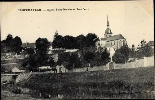 Ak Neufchâteau, Lothringen, Vosges, Kirche Saint-Nicolas, Brücke Pont Vert
