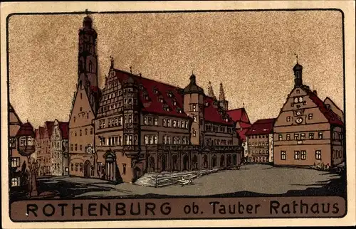Steindruck Ak Rothenburg ob der Tauber Mittelfranken, Rathaus