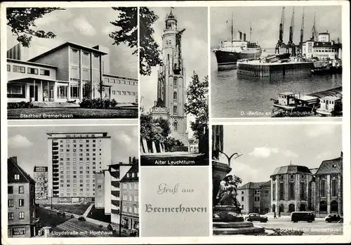 Ak Bremerhaven, Lloydstraße, Stadtbad, Stadttheater, alter Leuchtturm, Dampfer Berlin