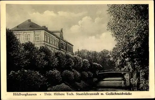 Ak Hildburghausen in Thüringen, Thür. Höhere Tech. Staatslehranstalt, Gedächtnisbrücke