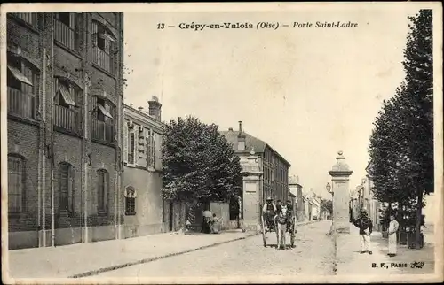 Ak Crépy en Valois Oise, Porte Saint Ladre