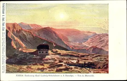 Künstler Ak Hlavacek, A., Kapellen Neuberg an der Mürz Steiermark, Karl Ludwig Schutzhaus, Raxalpe