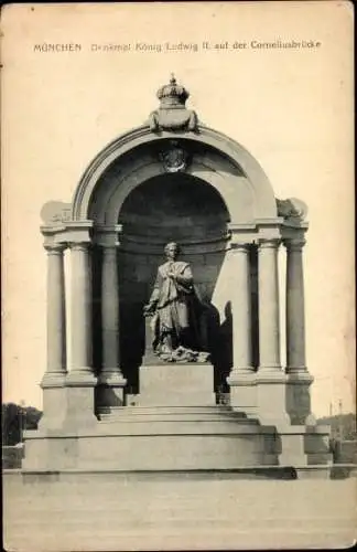 Ak München Bayern, Denkmal König Ludwig II. auf der Corneliusbrücke