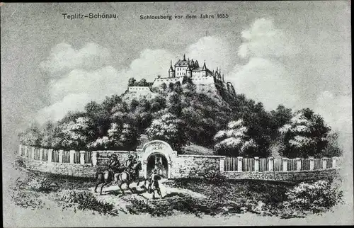 Ak Teplice Šanov Teplitz Schönau Region Aussig, Schlossberg vor dem Jahre 1655