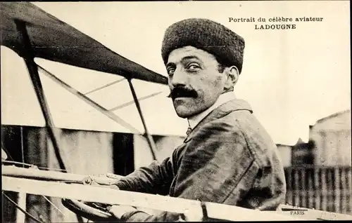 Ak Portrait du célèbre aviateur Ladougne, Pilot, Flugpionier