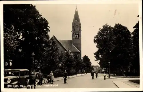 Ak Bussum Nordholland Niederlande, Ned. Herv. Kerk, Huizerweg