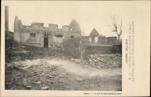 Ak L'Échelle-Saint-Aurin Somme, La Ferme apres le bombardement, Kriegszerstörung 1. WK