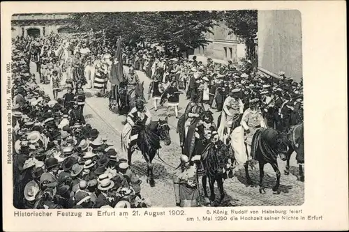 Ak Erfurt in Thüringen, Historischer Festzug 1902, König Rudolf von Habsburg, Hochzeit 1290