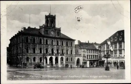 Ak Weimar in Thüringen, Rathaus mit Marktplatz und Kaufhaus Hans Kröger am Markt