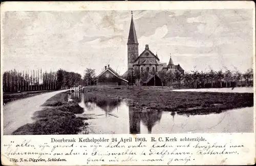 Ak Kethel Schiedam Südholland, Doorbraak Kethelpolder 24. April 1903, R.C. Kerk achterzijde