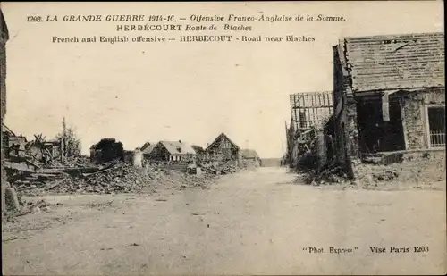Ak Herbecourt Somme, Route de Biaches, Kriegszerstörung 1. WK, Offensive franco-anglaise de la Somme