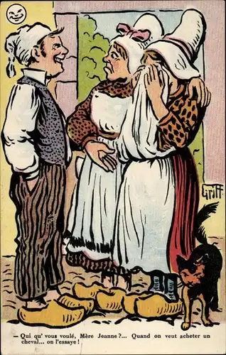 Künstler Ak Griff, Zwei Frauen in Tracht, Mann, Gespräch, Katze, Qui qu' vous voule, Mere Jeanne...