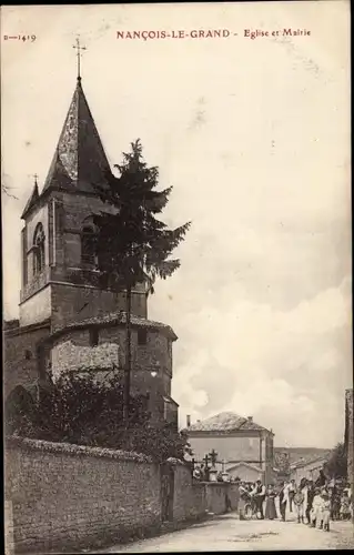 Ak Nançois le Grand Meuse, Eglise, Mairie