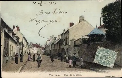 Ak Tournan en Brie Seine et Marne, Rue de Meaux