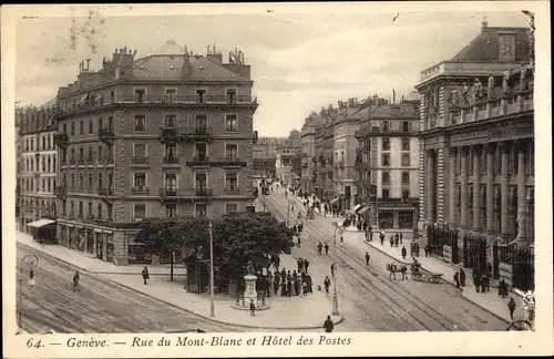 Ak Genève Genf Schweiz, Rue du Mont-Blanc et Hotel des Postes