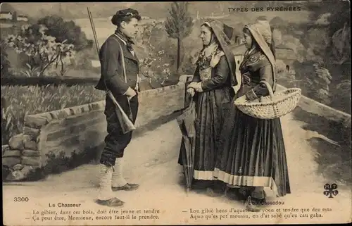 Ak Jäger und zwei Frauen in Tracht, Types des Pyrenees, Le Chasseur