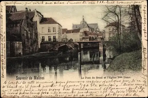 Ak Mechelen Mecheln Malines Flandern Antwerpen, La Pont du Bruel et l'Eglise Notre Dame