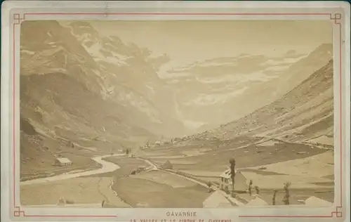 Kabinettfoto Gavarnie Hautes Pyrénées, La Vallee et le Cirque