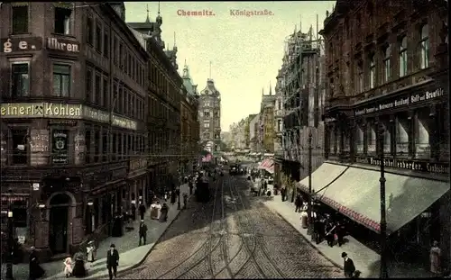 Ak Chemnitz Sachsen, Königstraße, Einkaufsstraße mit Straßenbahnschienen, Kohle, Uhren