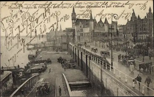Ak Anvers Antwerpen Flandern, Deutsche Truppen im Hafen