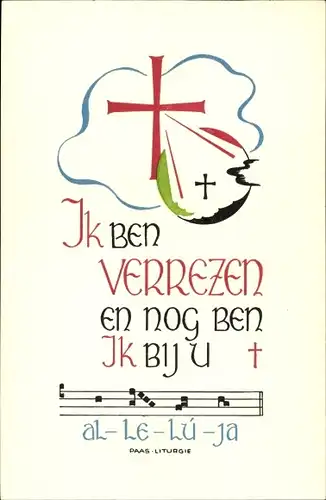 Ak Paas Liturgie, Ik ben Verrezen en nog ben Ik bij U, Alleluja