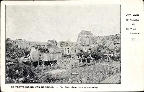 Ak Borculo Gelderland, De Verwoesting, Cycloon 1925, Ned. Herv. Kerk en omgeving