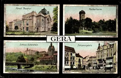 Ak Gera in Thüringen, Schloss Osterstein, Ferberturm, Johannisplatz, Fürstliches Theater