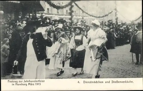 Ak Hamburg, Festzug zur Jahrhundertfeier März 1913, Dienstmädchen, Straßenverkäufer
