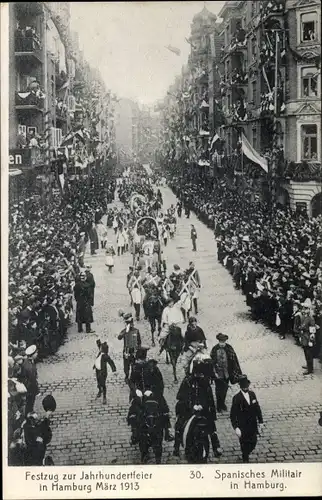 Ak Hamburg, Spanisches Militär, Festzug zur Jahrhundertfeier März 1913