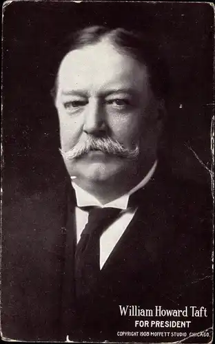 Ak William Howard Taft for President, Amerikanischer Politiker, Portrait