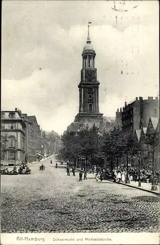 Ak Hamburg Altstadt, Schaarmarkt und St. Michaeliskirche