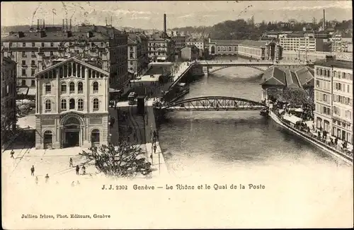 Ak Genève Genf Schweiz, Le Rhone et le Quai de la Poste