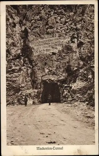 Ak Mazedonien, Mackensentunnel, Inschrift Kaiser Wilhelm II, Kriegsschauplatz 1916