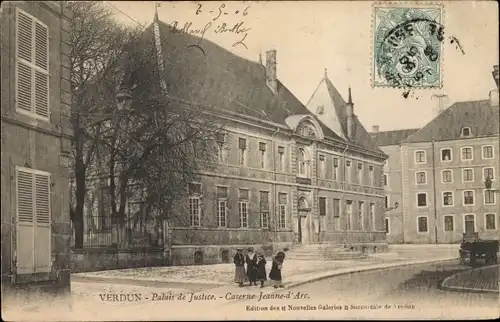 Ak Verdun Meuse, Palais de Justice, Caserne Jeanne d'Arc