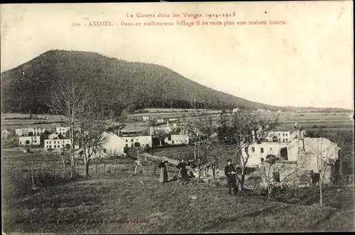 Ak Anozel Vosges, Dans ce malheureux village il ne reste plus une maison intacte, zerstörte Häuser