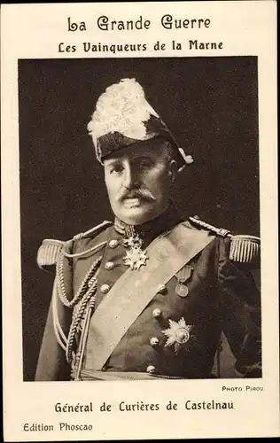 Ak General de Curieres de Castelnau, Portrait in Uniform, Orden, Bataille de la Marne