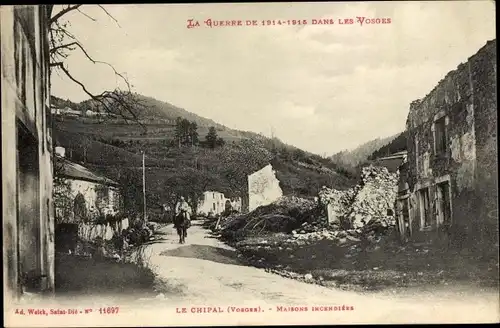 Ak Le Chipal Vosges, Maisons incendiees, zerstörte Gebäude, Kriegszerstörung I. WK